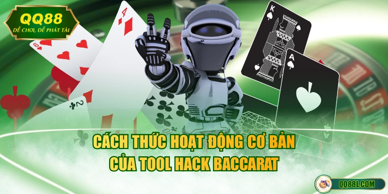 Cách thức hoạt động cơ bản của tool hack Baccarat