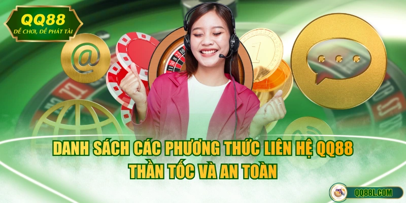 Danh sách các phương thức liên hệ QQ88 thần tốc và an toàn