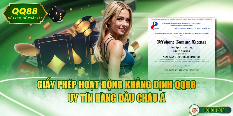 Giấy phép hoạt động khẳng định QQ88 uy tín hàng đầu châu Á