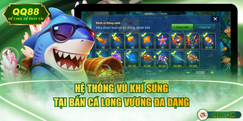 Hệ thống vũ khí súng tại bắn cá Long Vương đa dạng