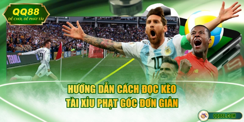 Hướng dẫn cách đọc kèo tài xỉu phạt góc đơn giản