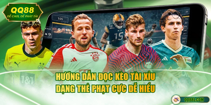 Hướng dẫn đọc kèo tài xỉu dạng thẻ phạt cực dễ hiểu
