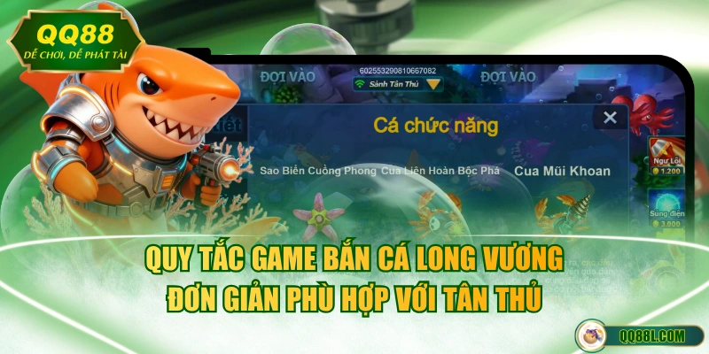 Quy tắc game bắn cá Long Vương đơn giản phù hợp với tân thủ