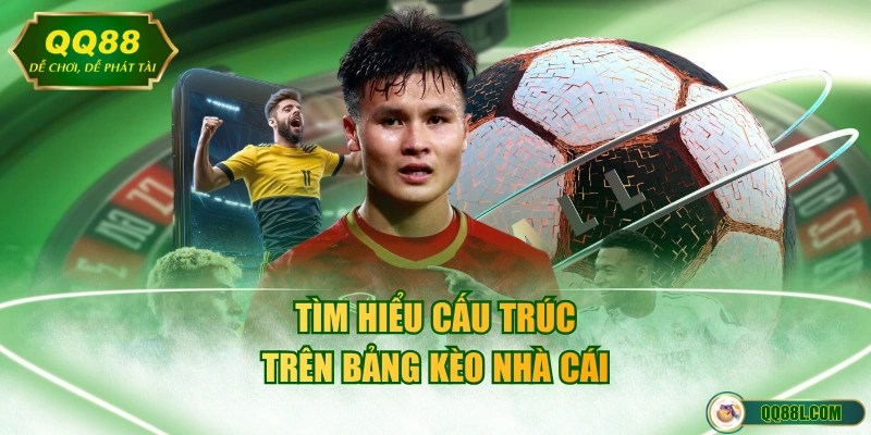 Tìm hiểu cấu trúc trên bảng kèo nhà cái